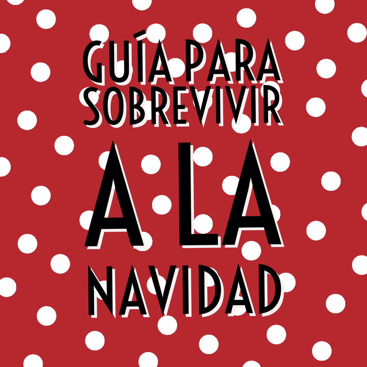 Guía para sobrevivir a la Navidad"
